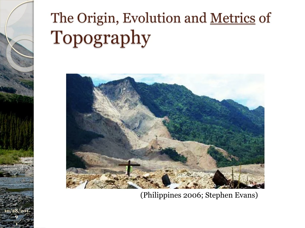 the origin evolution and metrics of topography