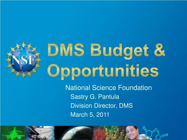 DMS Budget &amp; Opportunities