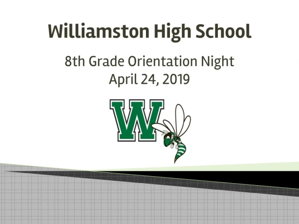 Williamston High School 8th Grade Orientation Night April 24, 2019