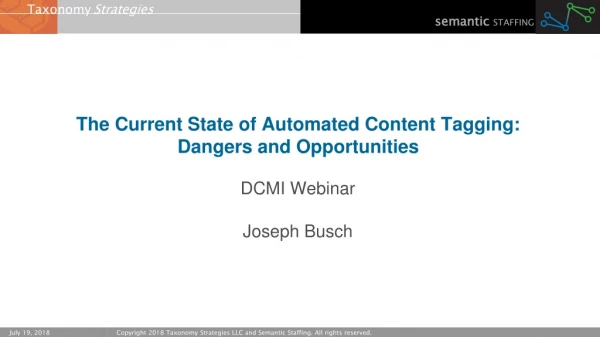 The Current State of Automated Content Tagging: Dangers and Opportunities