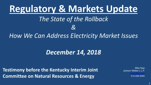 Regulatory &amp; Markets Update The State of the Rollback &amp;