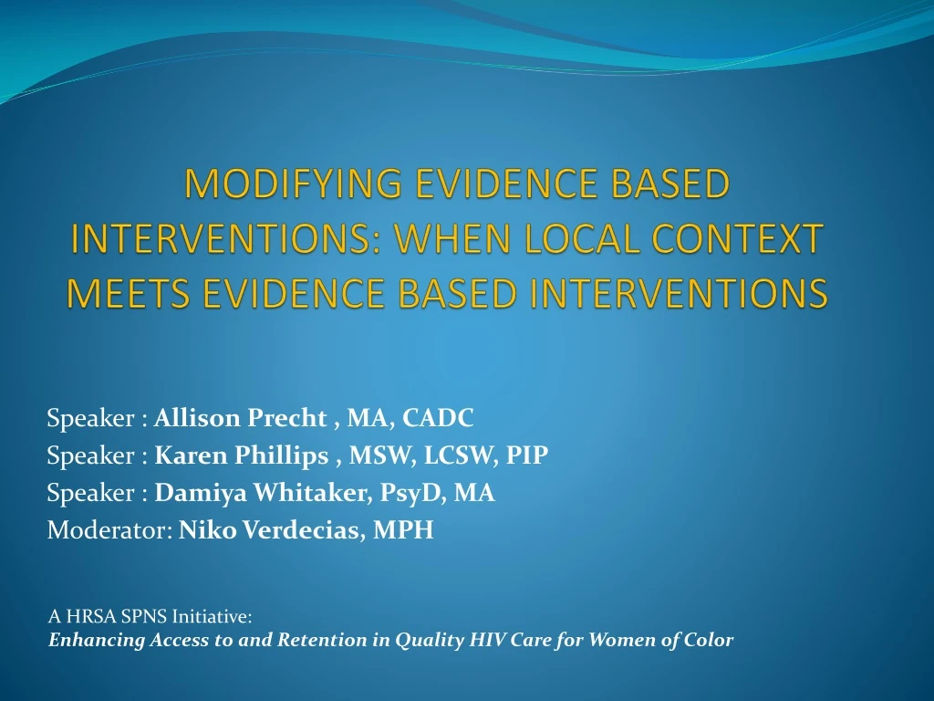 modifying evidence based interventions when local context meets evidence based interventions