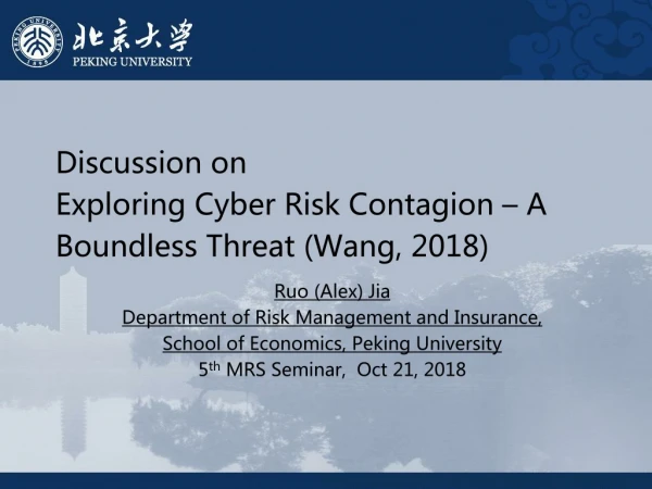 Discussion on Exploring Cyber Risk Contagion – A Boundless Threat (Wang, 2018)