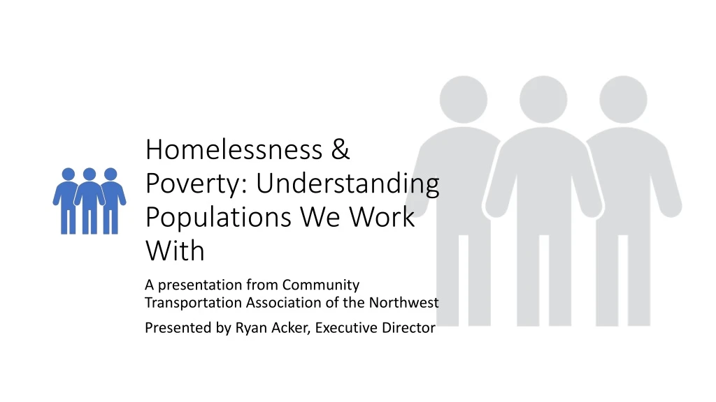 homelessness poverty understanding populations we work with