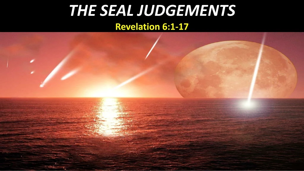 the seal judgements revelation 6 1 17