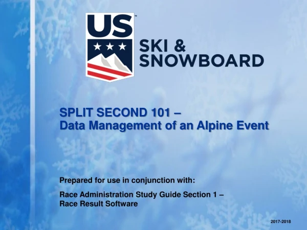SPLIT SECOND 101 – Data Management of an Alpine Event