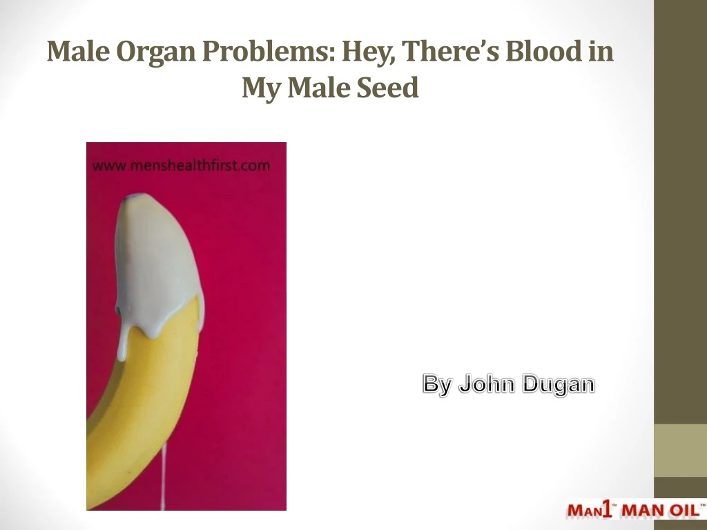 male organ problems hey there s blood in my male seed