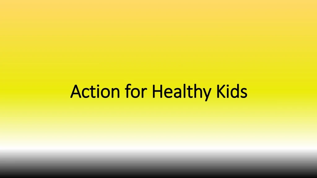 action for healthy kids