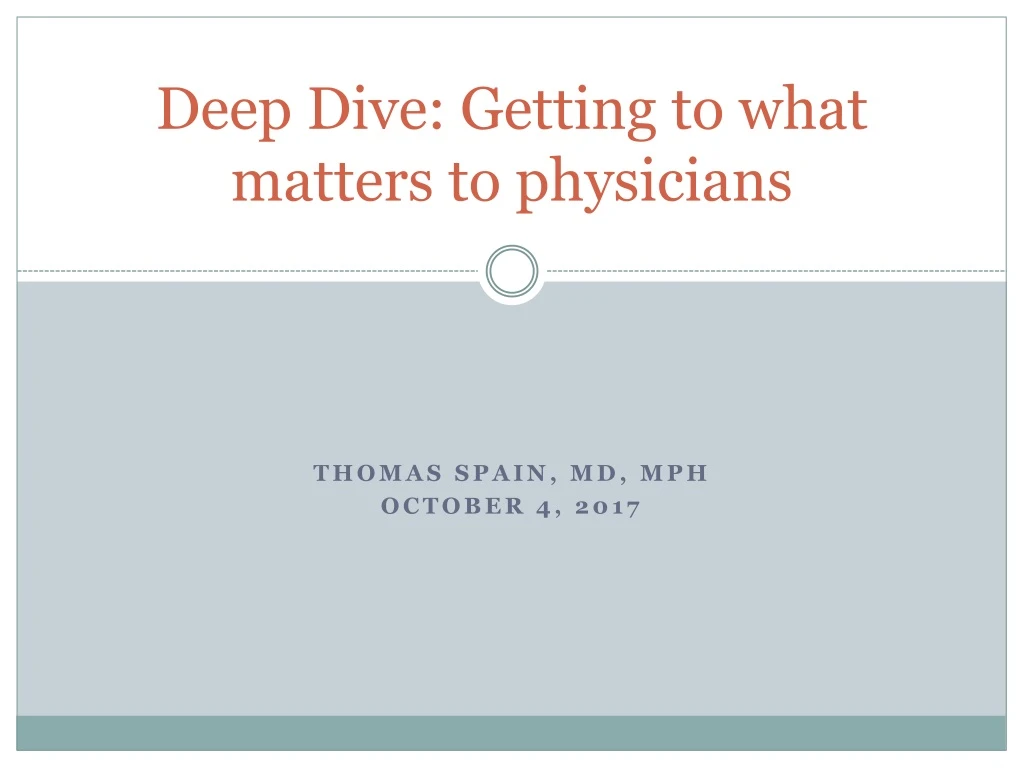 deep dive getting to what matters to physicians