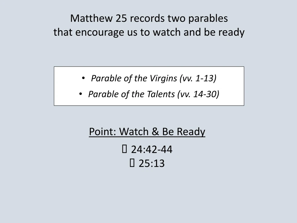 matthew 25 records two parables that encourage
