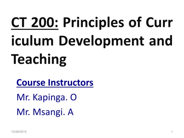 CT 200: Principles of Curriculum Development and Teaching