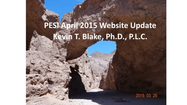 PESI April 2015 Website Update Kevin T. Blake, Ph.D., P.L.C.