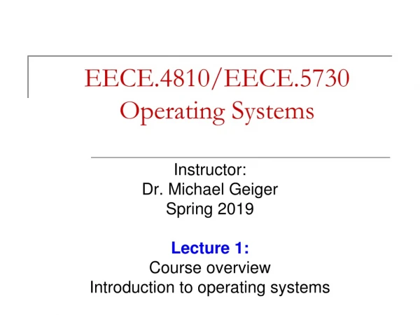 EECE.4810/EECE.5730 Operating Systems
