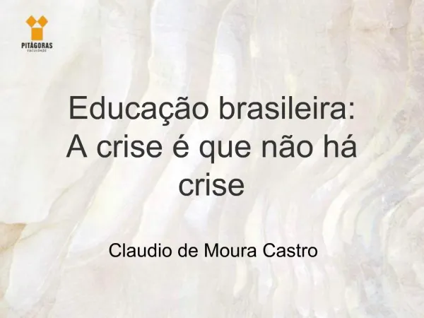Educa o brasileira: A crise que n o h crise