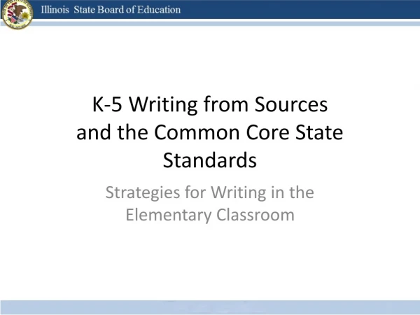 K-5 Writing from Sources and the Common Core State Standards