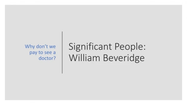 Significant People: William Beveridge
