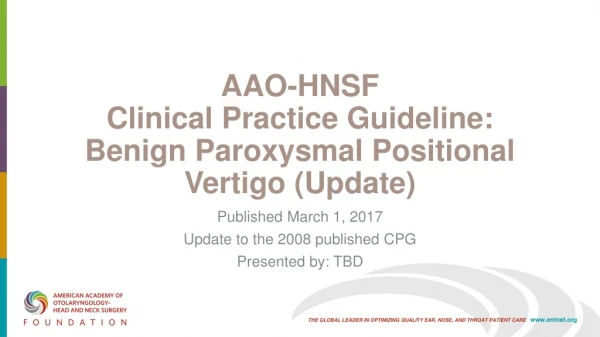 AAO-HNSF Clinical Practice Guideline: Benign Paroxysmal Positional Vertigo (Update)