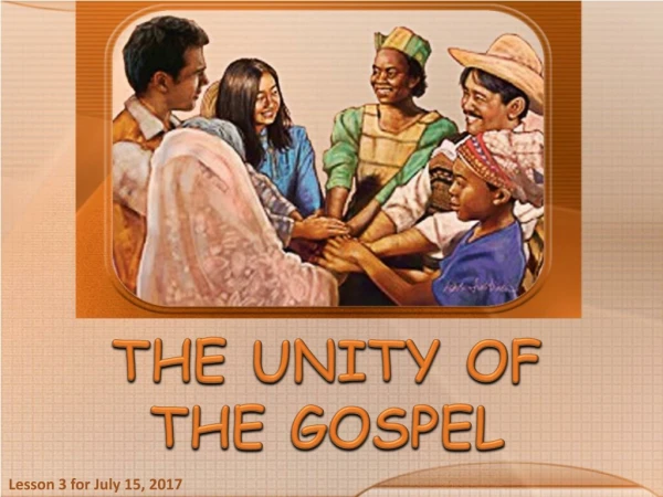 THE UNITY OF THE GOSPEL
