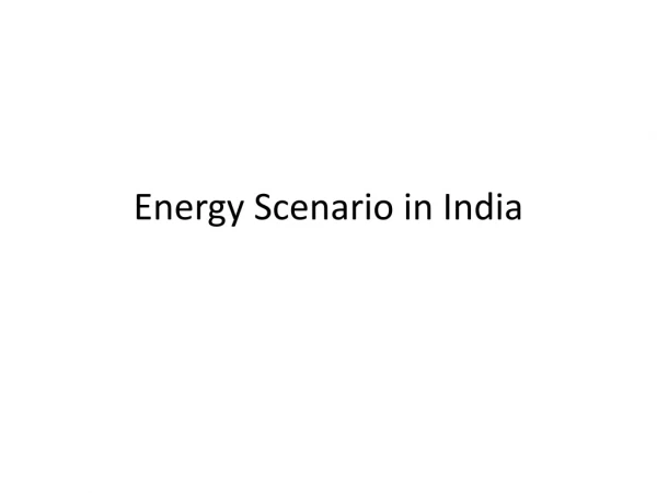 Energy Scenario in India