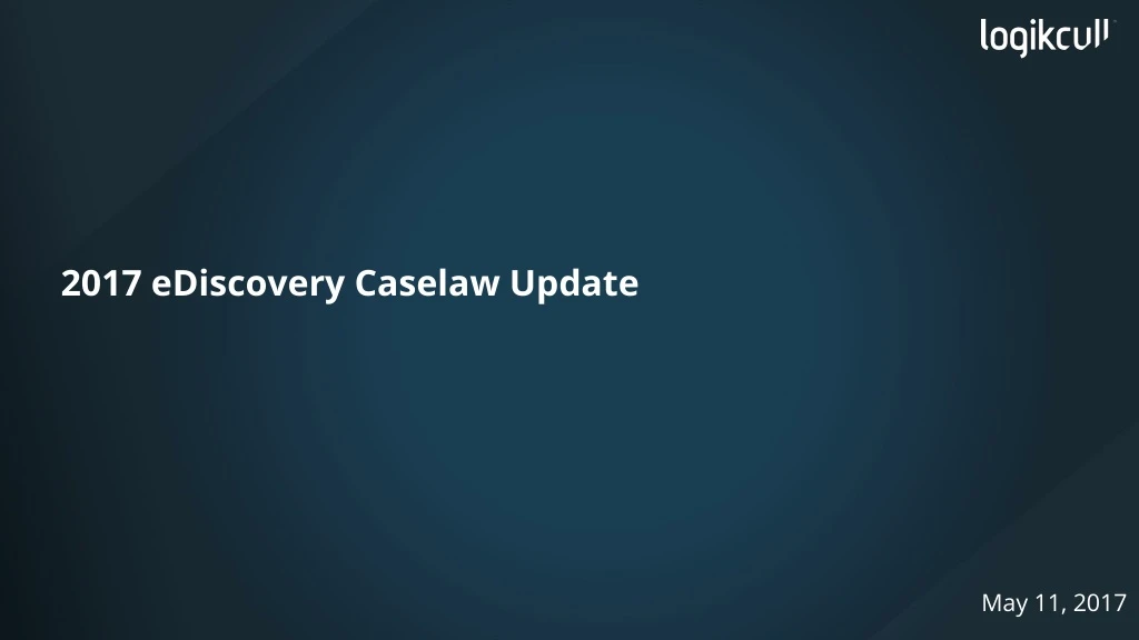 2017 ediscovery caselaw update