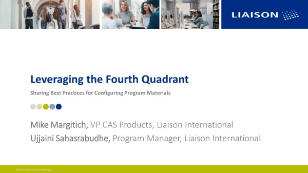 Leveraging the Fourth Quadrant