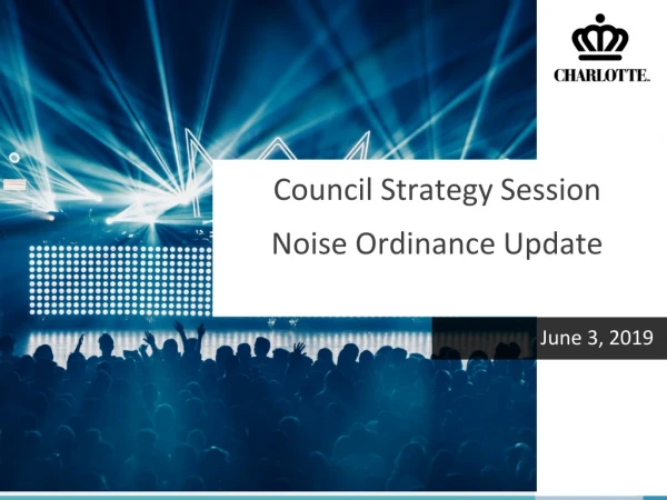Council Strategy Session Noise Ordinance Update