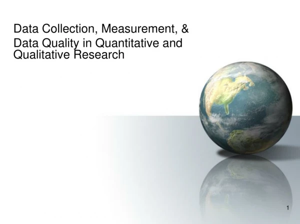 Data Collection, Measurement, &amp; Data Quality in Quantitative and Qualitative Research