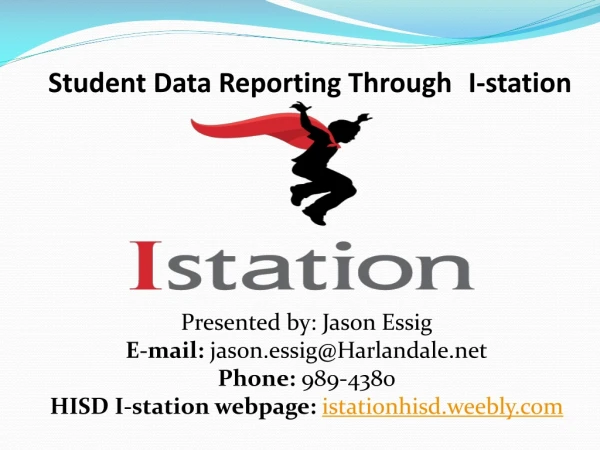 Student Data Reporting Through 	I-station