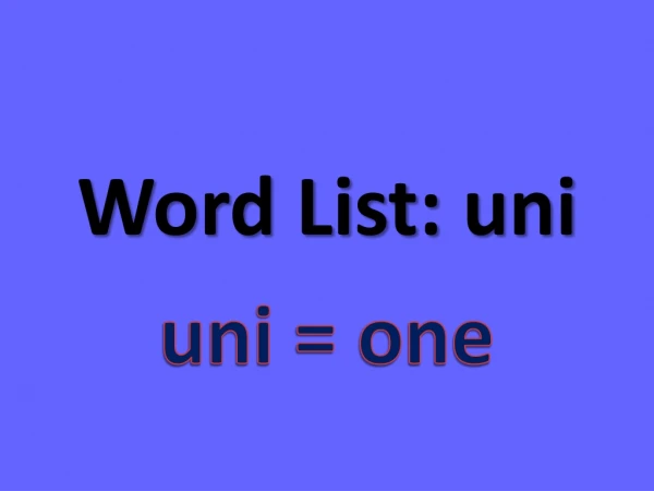 Word List: uni