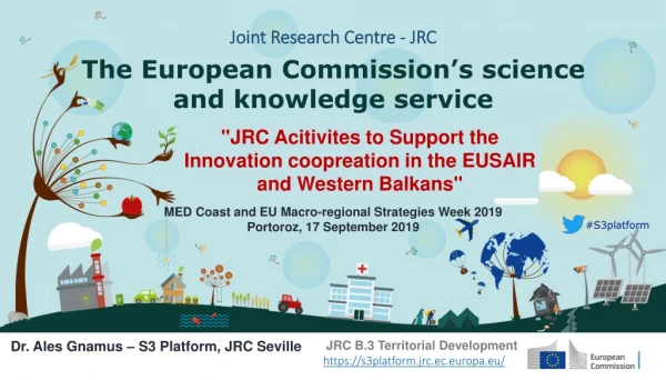 &quot;JRC Acitivites to Support the Innovation coopreation in the EUSAIR and Western Balkans &quot;
