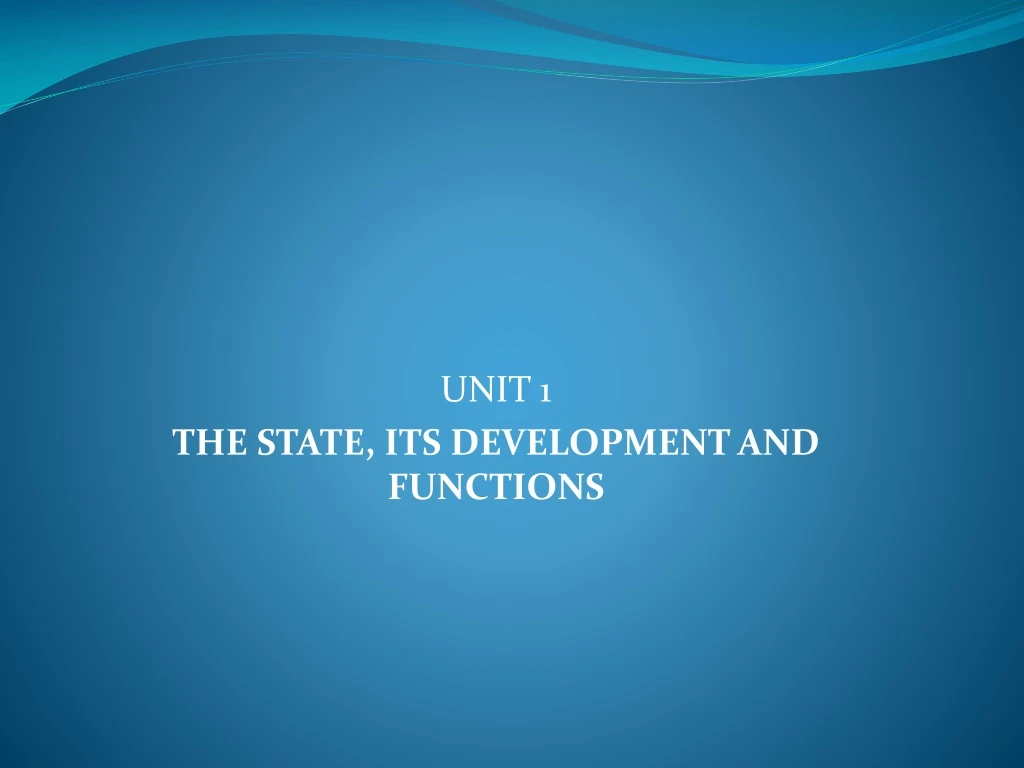 unit 1 the state its development and functions