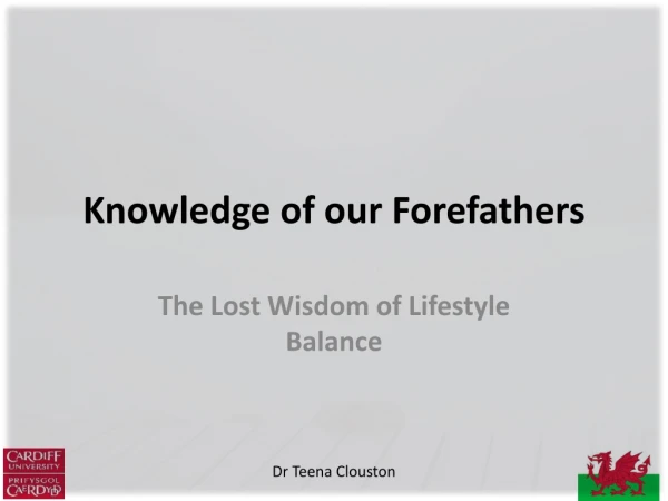 Knowledge of our F orefathers