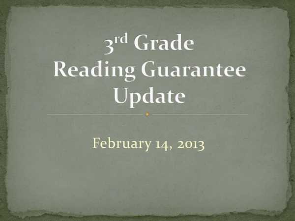 3 rd Grade Reading Guarantee Update