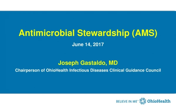 Antimicrobial Stewardship (AMS)