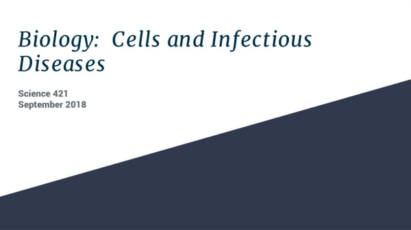 Biology: Cells and Infectious Diseases