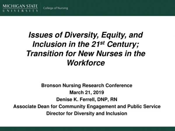 Bronson Nursing Research Conference March 21, 2019 Denise K. Ferrell, DNP, RN