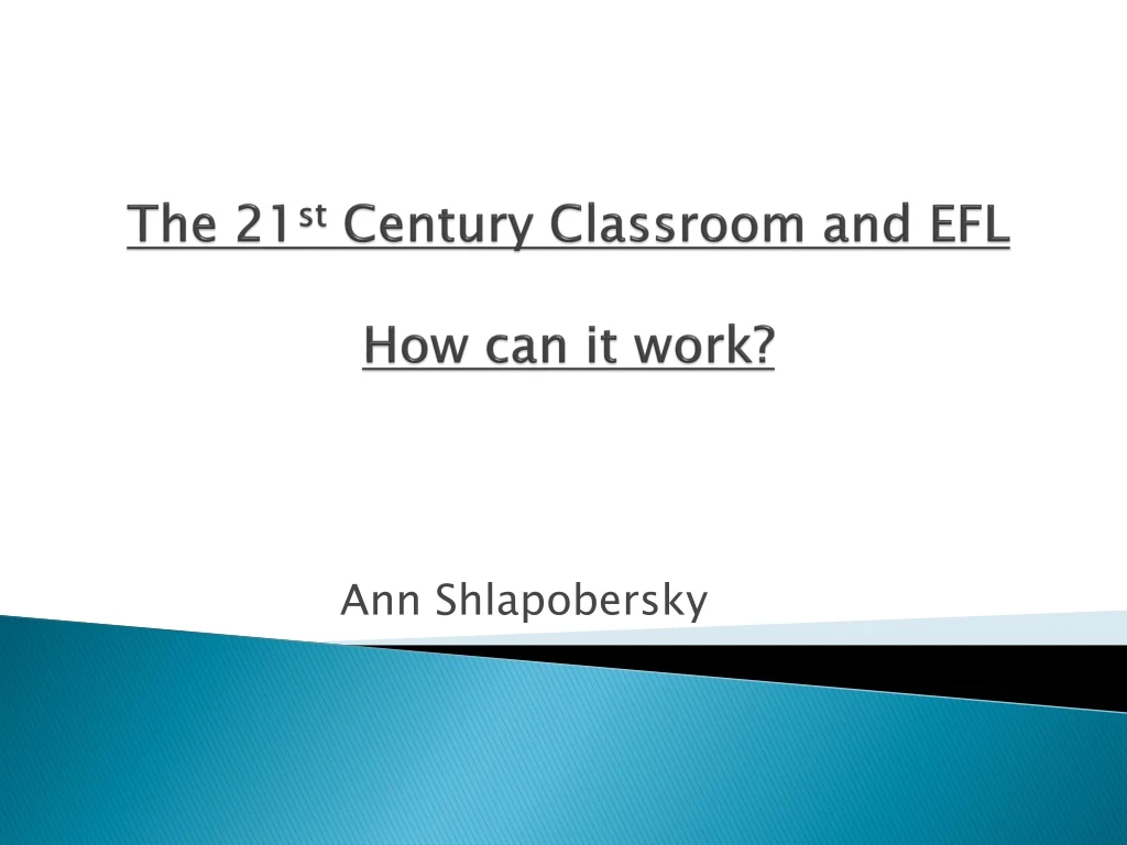 the 21 st century classroom and efl how can it work