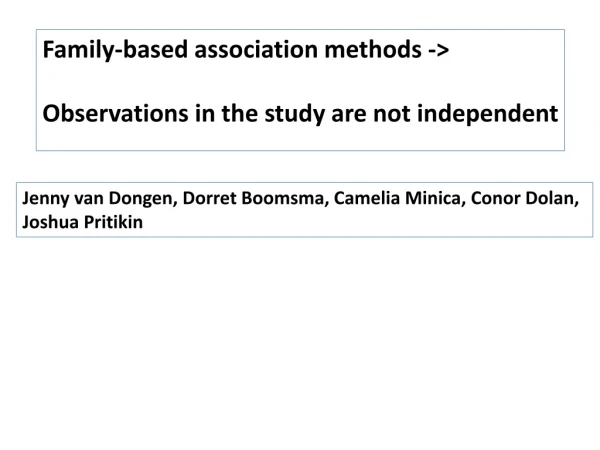 Family-based association methods -&gt; Observations in the study are not independent