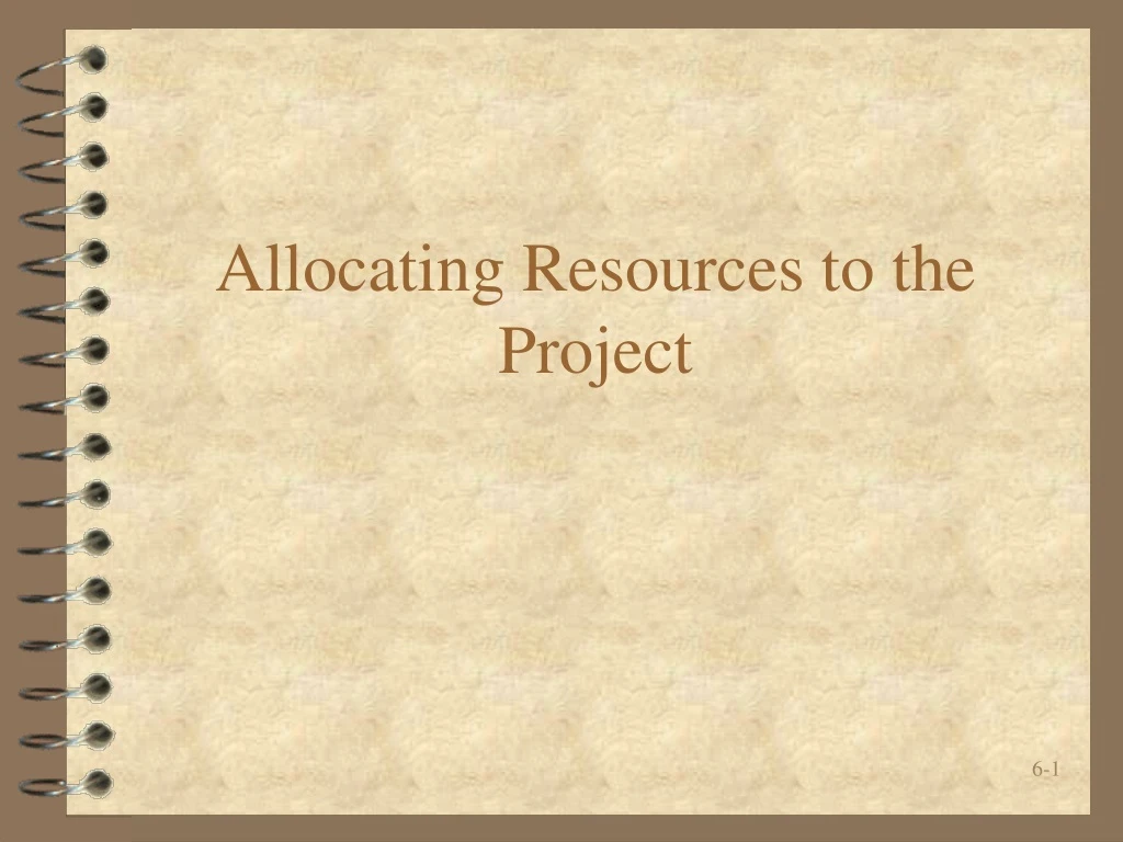 allocating resources to the project