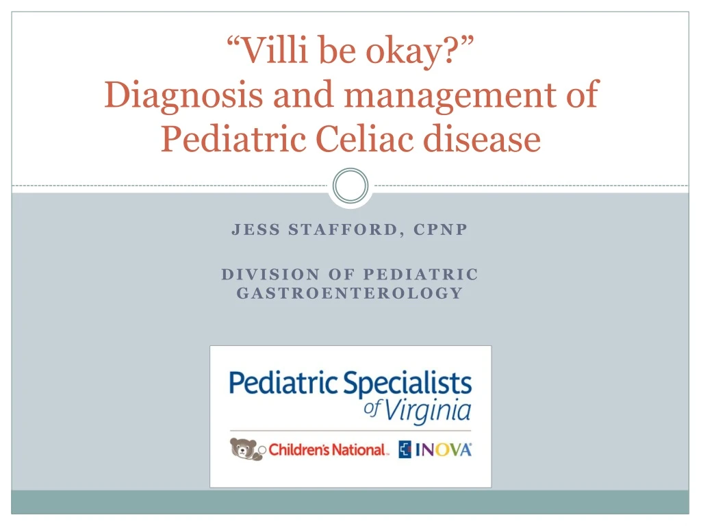 villi be okay diagnosis and management of pediatric celiac disease