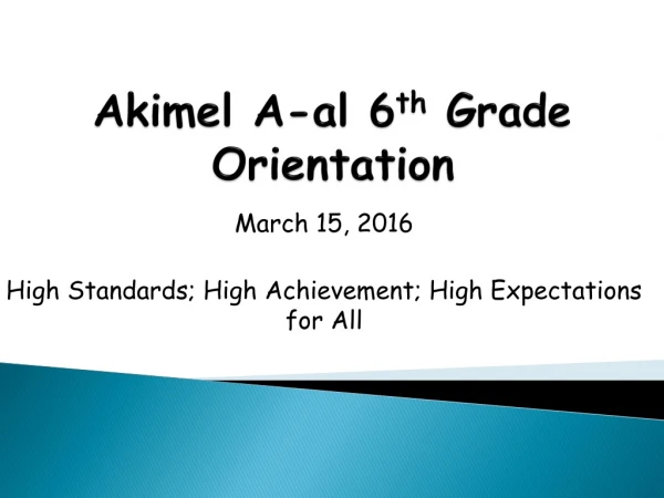 Akimel A-al 6 th Grade Orientation