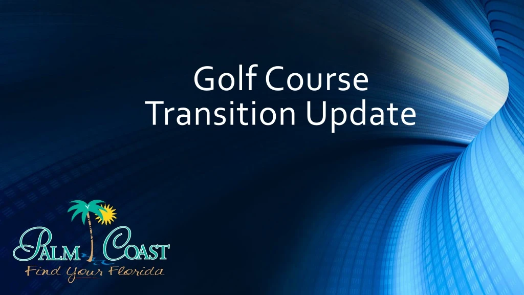 golf course transition update