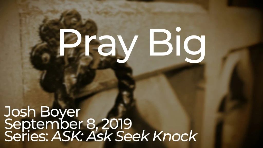 pray big