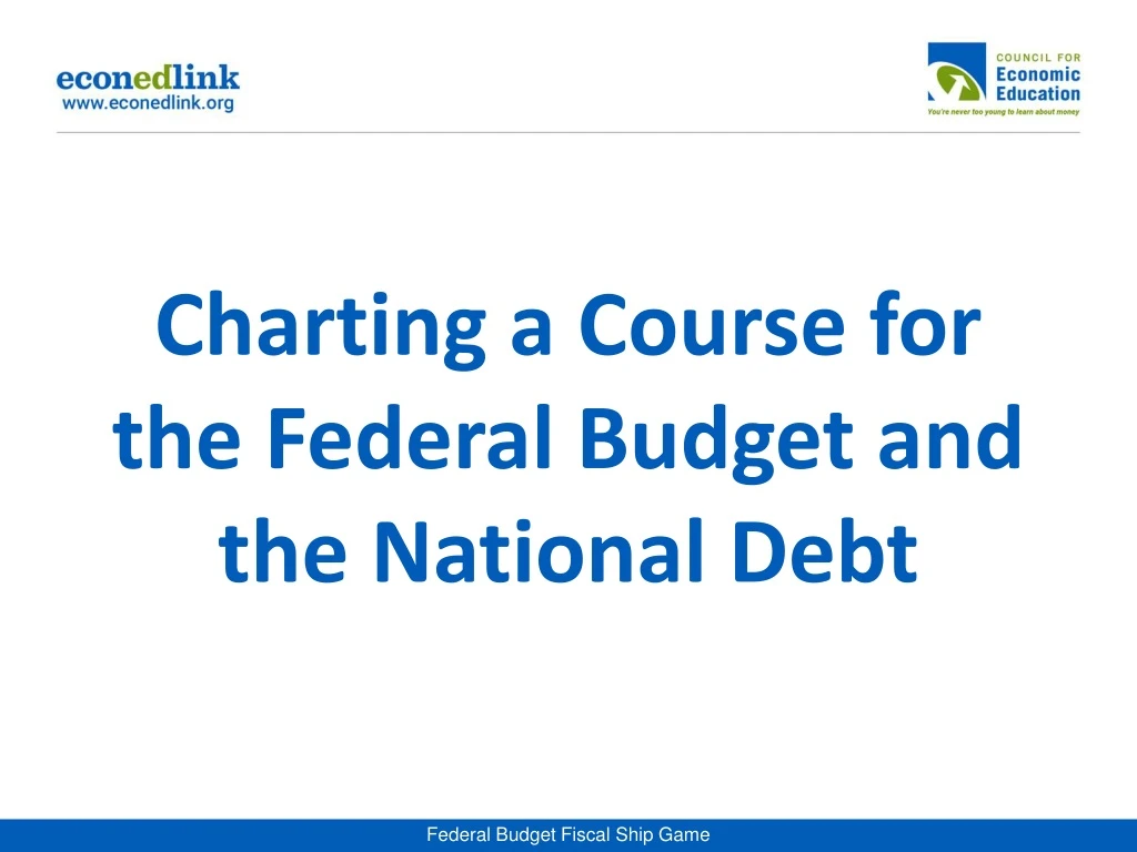 charting a course for the federal budget and the national debt