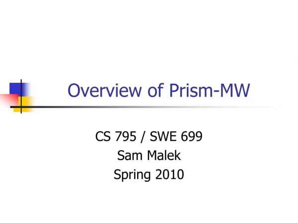 Overview of Prism-MW