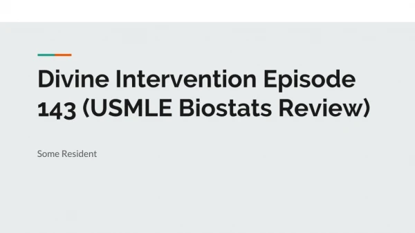 Divine Intervention Episode 143 (USMLE Biostats Review)