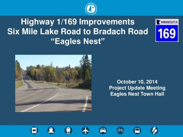 Highway 1/169 Improvements Six Mile Lake Road to Bradach Road “Eagles Nest”
