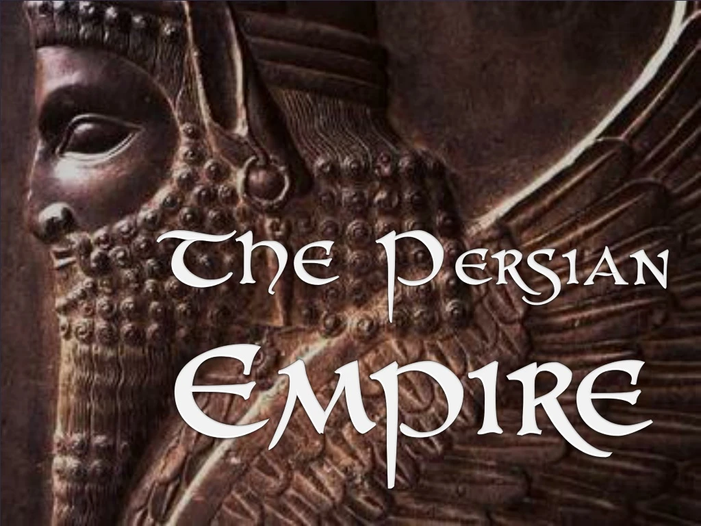 the p ersian empire