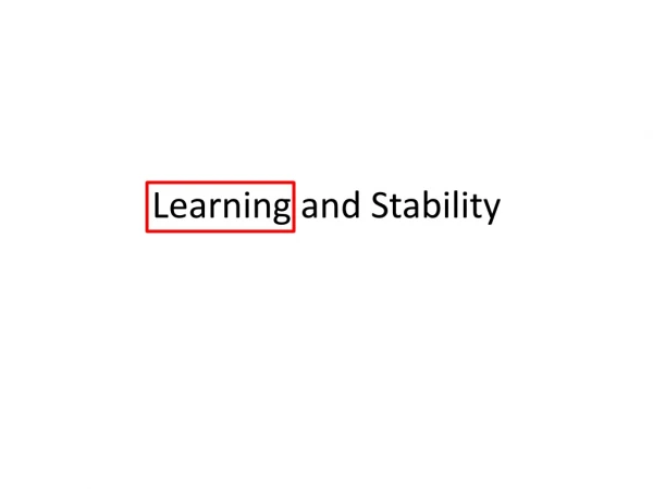 Learning and Stability