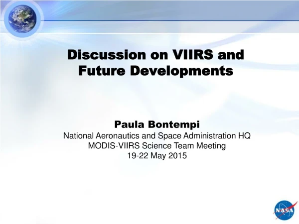 Discussion on VIIRS and Future Developments